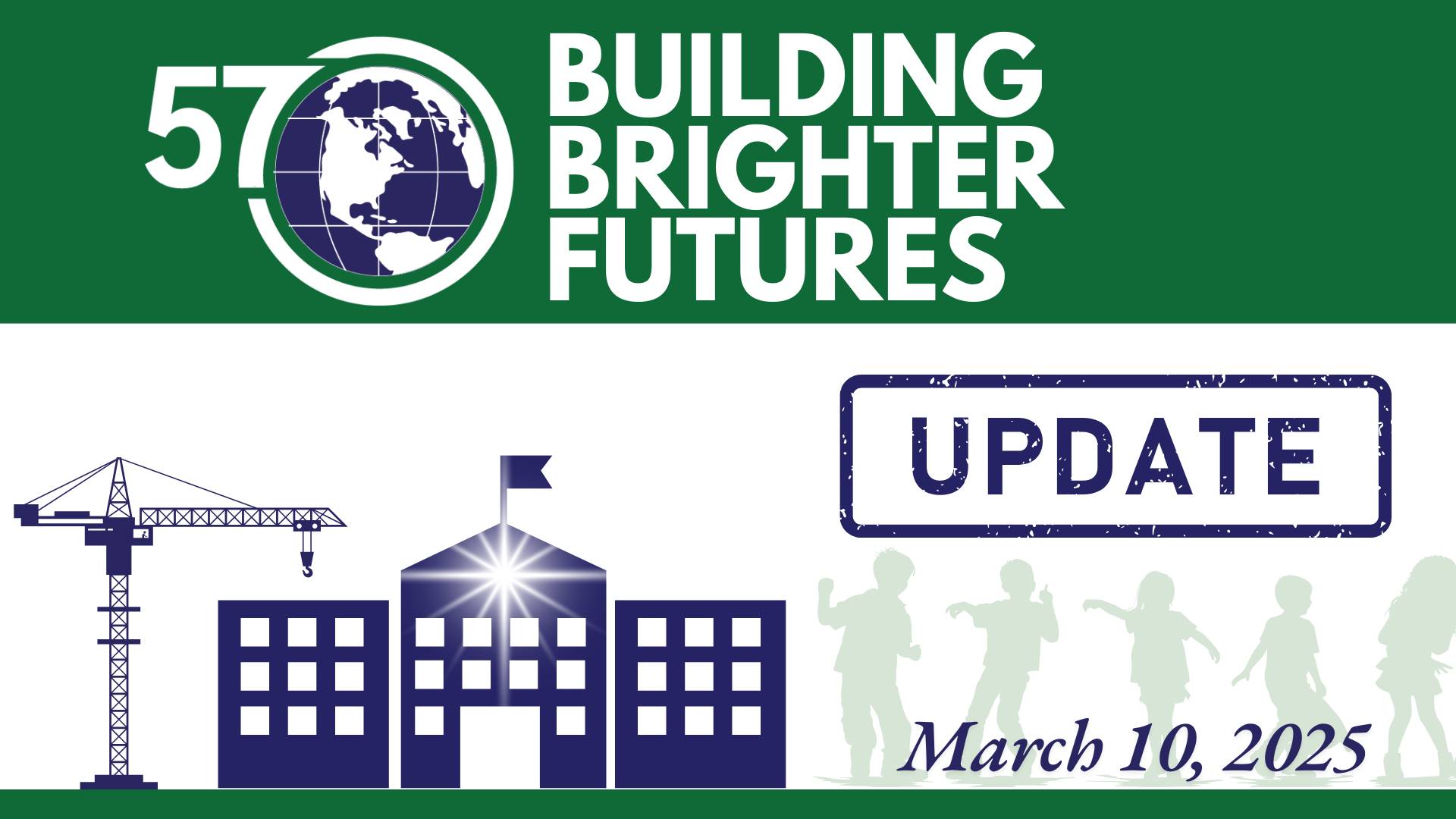 Building Brighter Futures Community Construction Update Presentation - 3/10/25